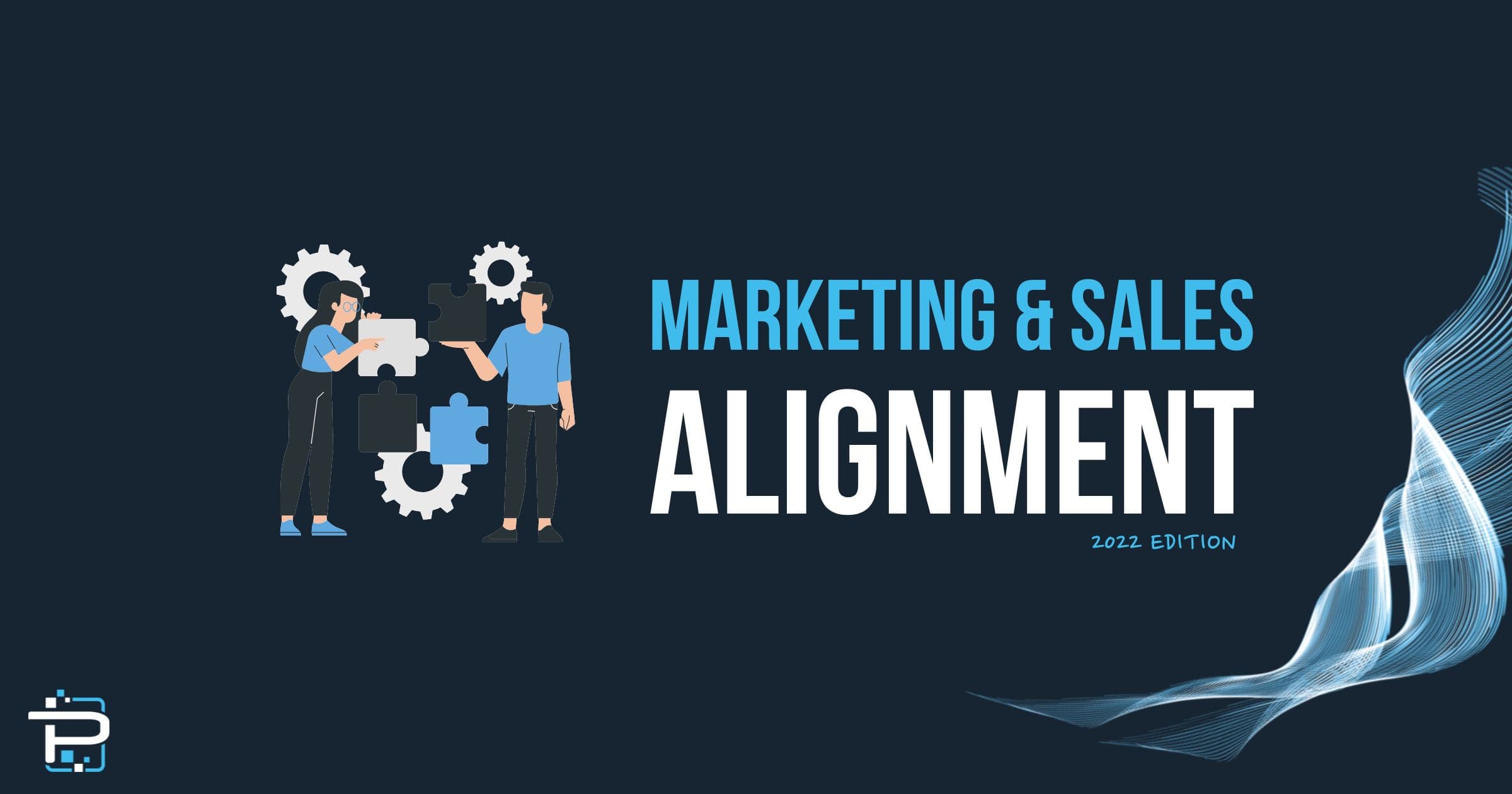 The 5 Marketing & Sales Alignment Issues Orgs Must Address in 2022